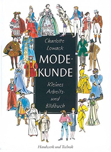 Modekunde: Kleines Arbeits- und Bildbuch