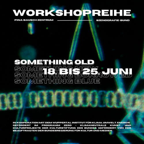 Workshop Something Old : Status quo vom 18. bis zum 25. Juni 2023: